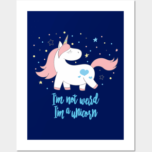 I'm not weird, im a unicorn - Cute little unicorn prancing around saying "I'm not weird, I'm a unicorn" that you and your kids would love! - Available in stickers, clothing, etc Posters and Art